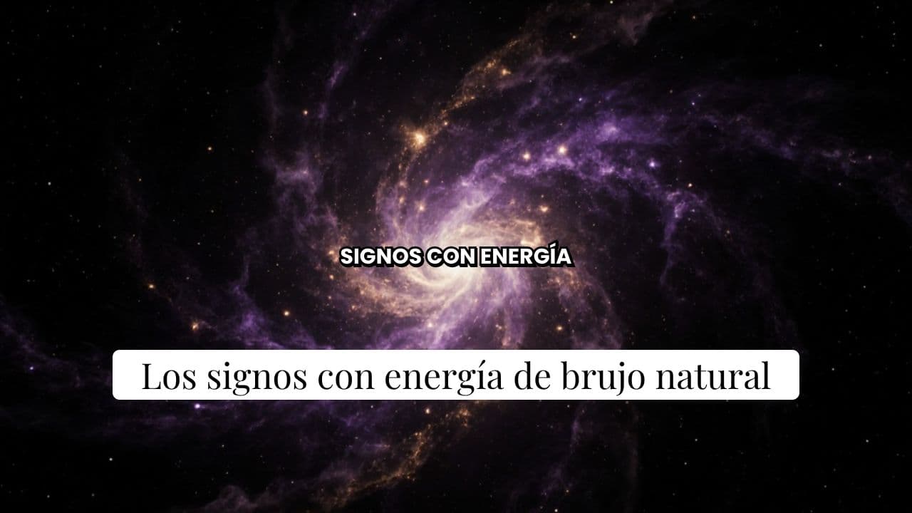 Los signos con energía de brujo natural