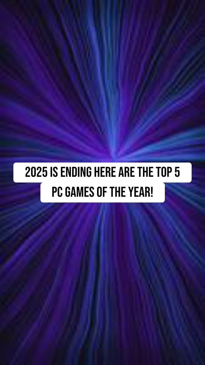 Top 5 PC Games of 2025