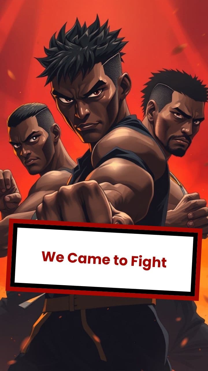We Came to Fight