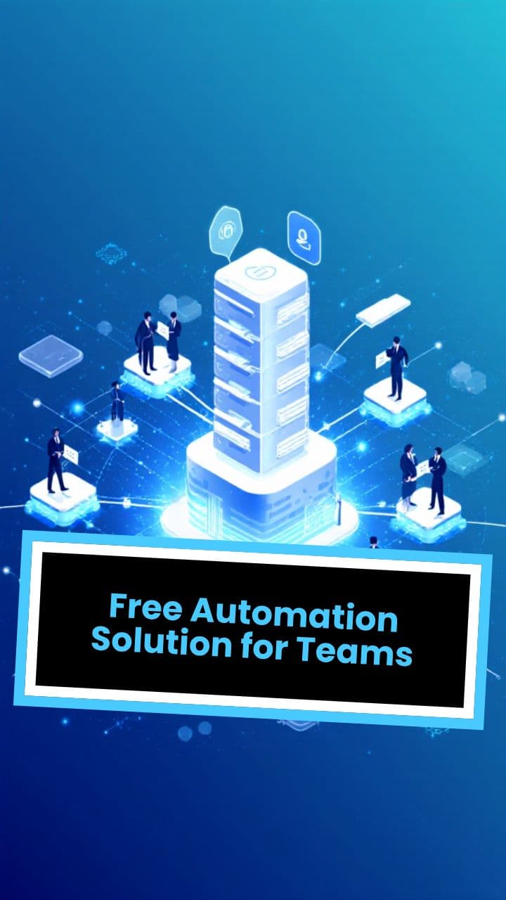 Free Automation Solution for Teams