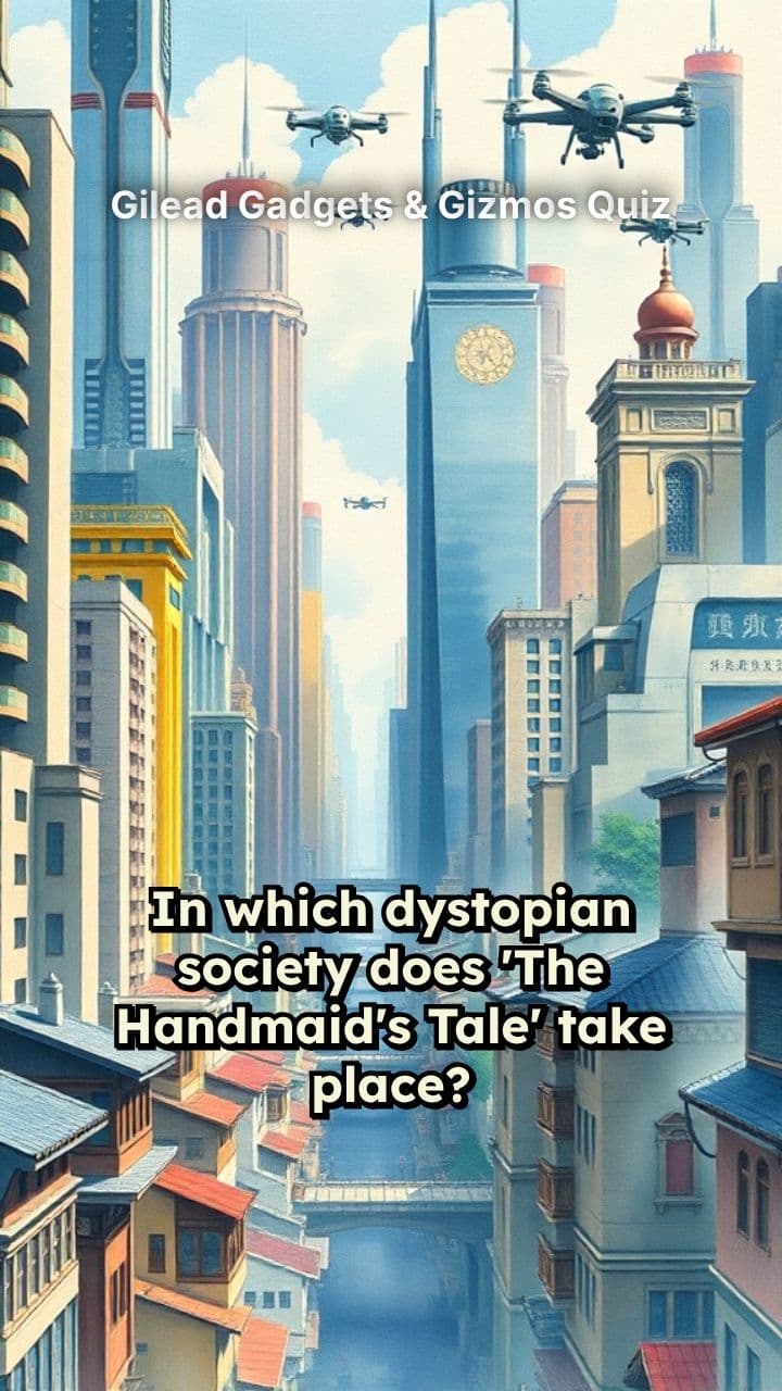 Gilead Gadgets & Gizmos Quiz