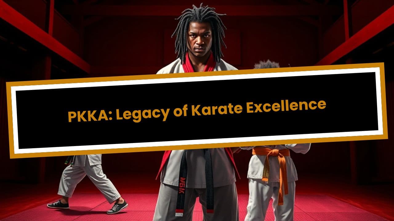 PKKA: Legacy of Karate Excellence