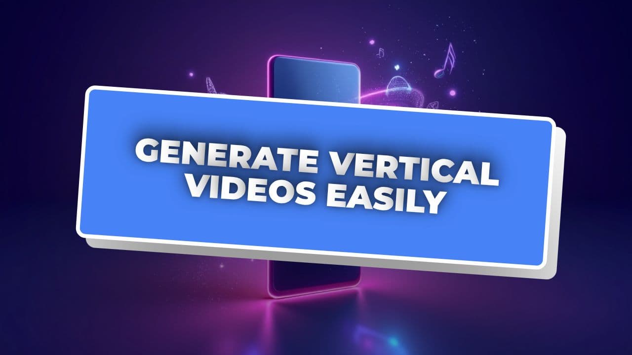 Generate Vertical Videos Easily
