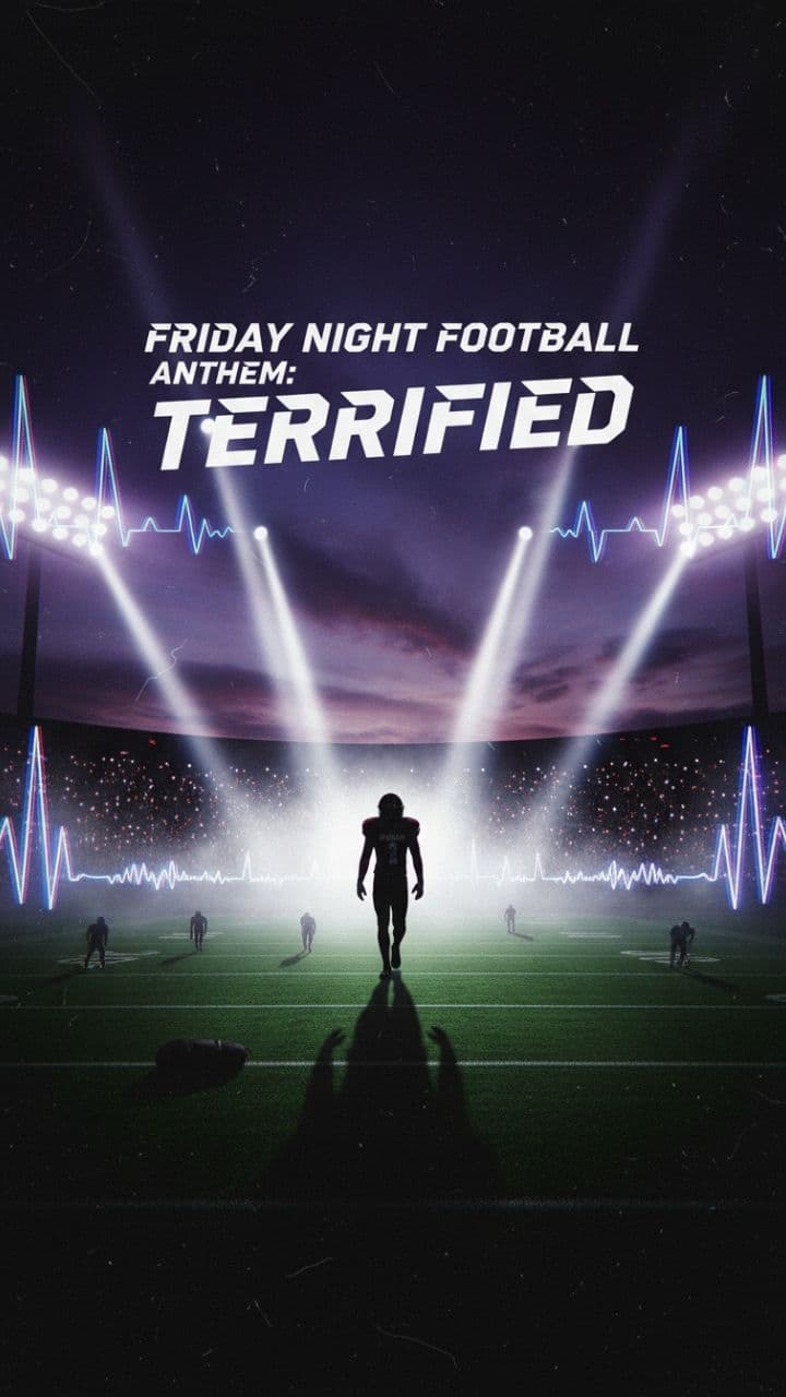"Friday Night Football Anthem: Terrified"