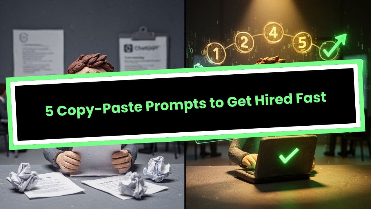 5 Copy-Paste Prompts to Get Hired Fast