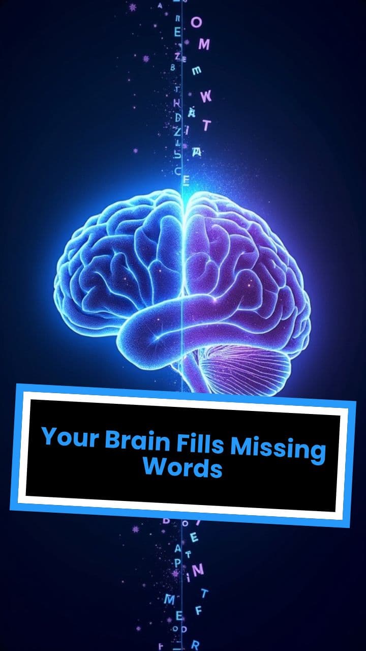 Your Brain Fills Missing Words