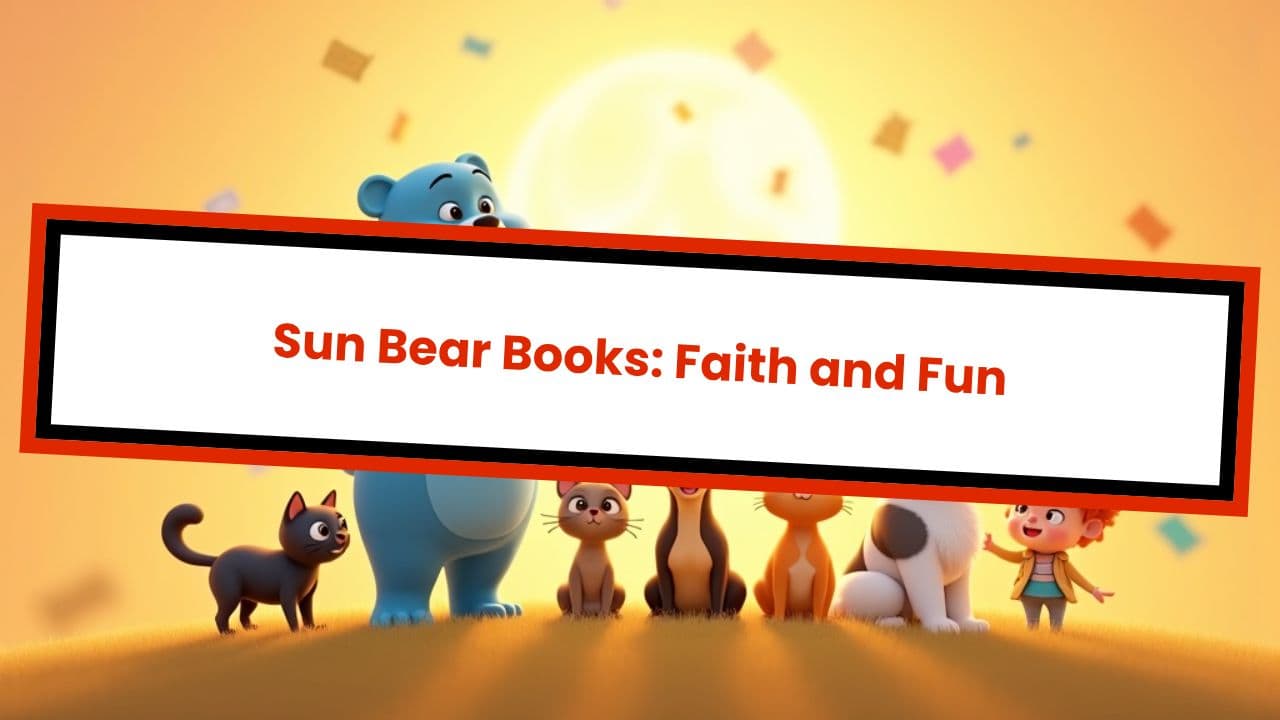 Sun Bear Books: Faith and Fun