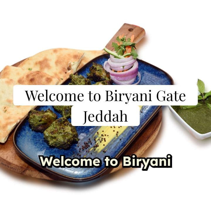 Biryani Gate Jeddah - Culinary Journey