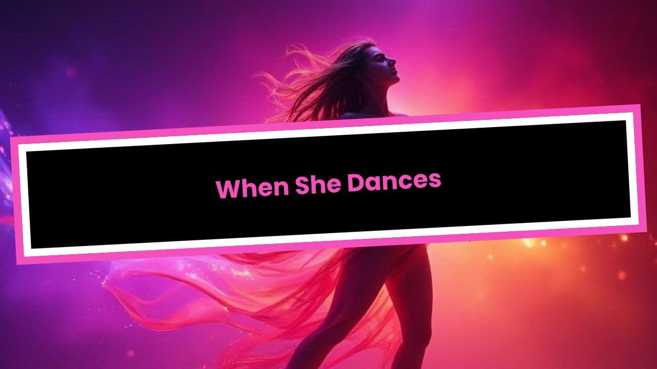 When She Dances