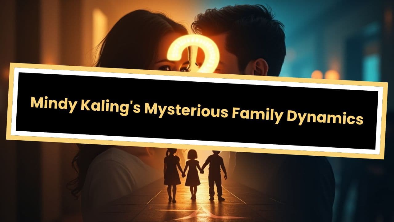 Mindy Kaling's Mysterious Family Dynamics