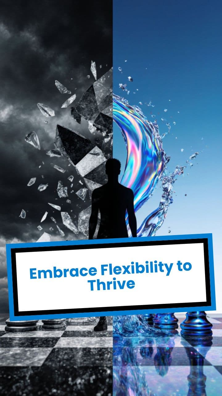 Embrace Flexibility to Thrive