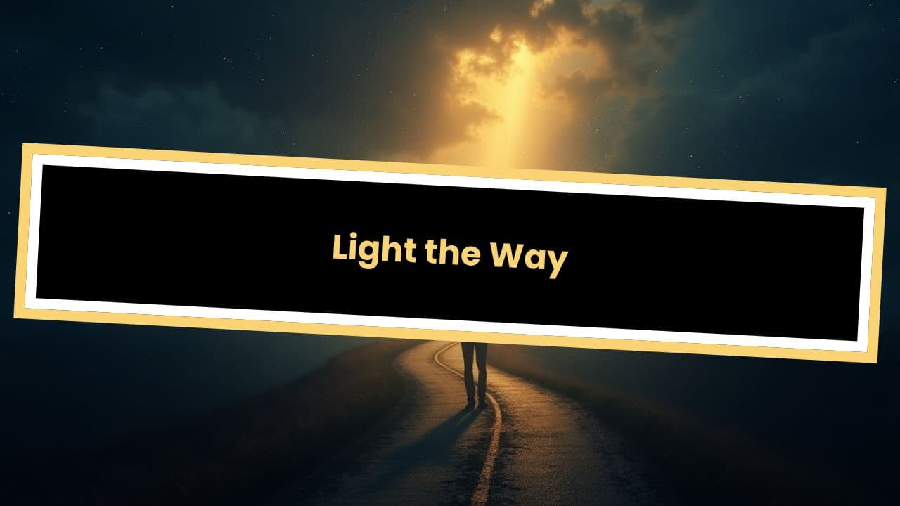 Light the Way