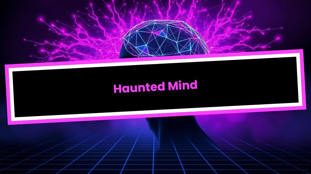 Haunted Mind