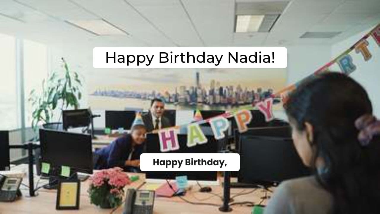 Nadia's Heartfelt Birthday Tribute
