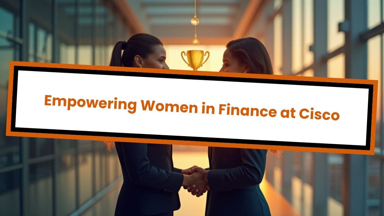 Empowering Women in Finance at Cisco