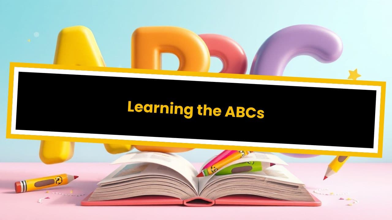 Learning the ABCs