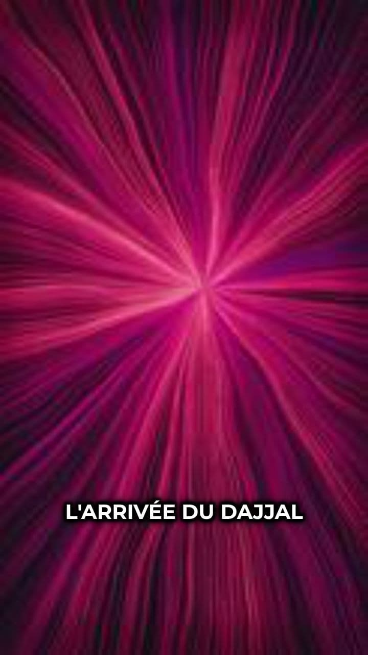 L'épreuve du Dajjal et la foi