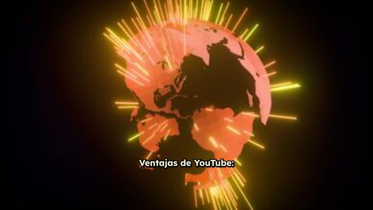 Las Grandes Ventajas de Usar YouTube