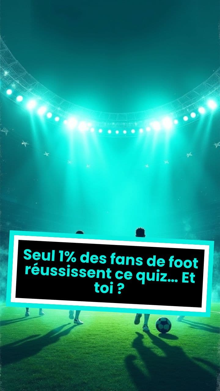 Seul 1% des fans de foot réussissent ce quiz… Et toi ?