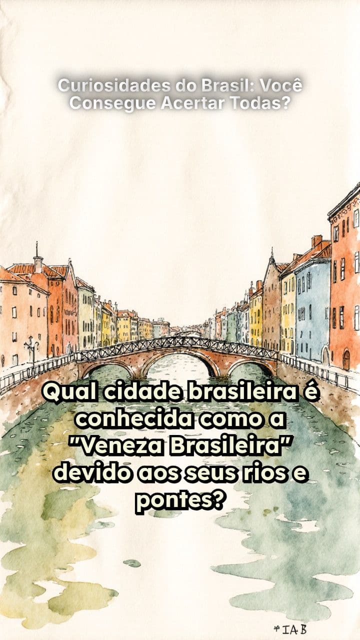 Curiosidades do Brasil: Você Consegue Acertar Todas?