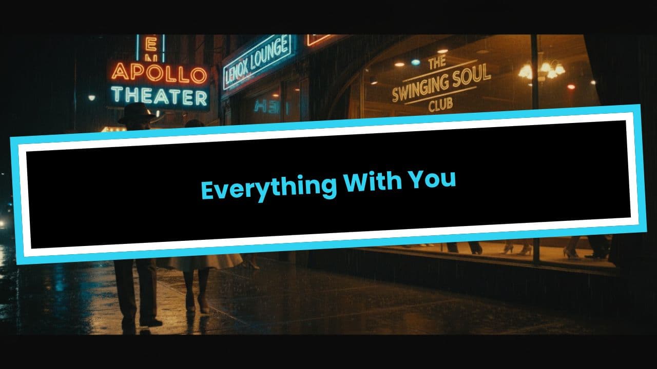 Everything With You
