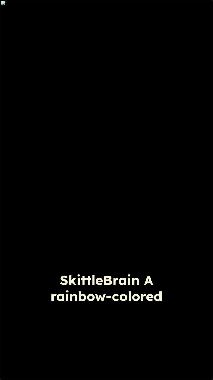 SkittleBrain: The Speedy Forgetful Genius