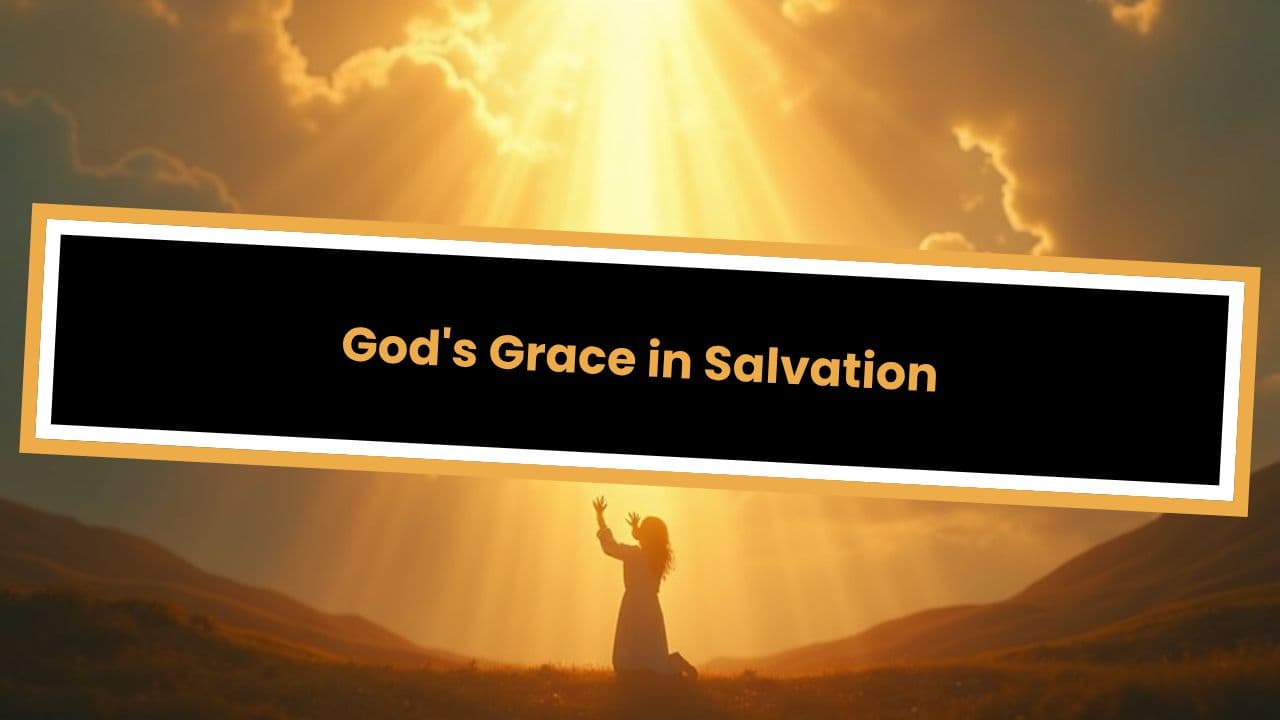God's Grace in Salvation