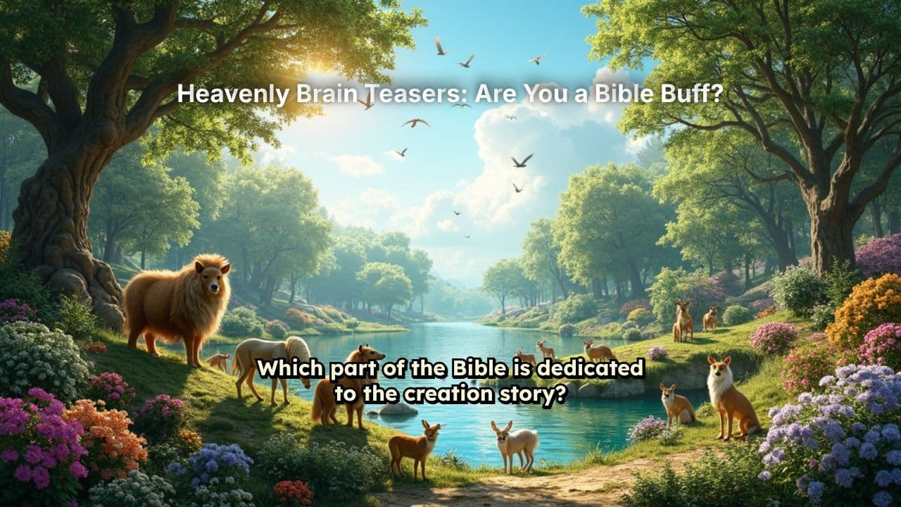 Heavenly Brain Teasers: Are You a Bible Buff?