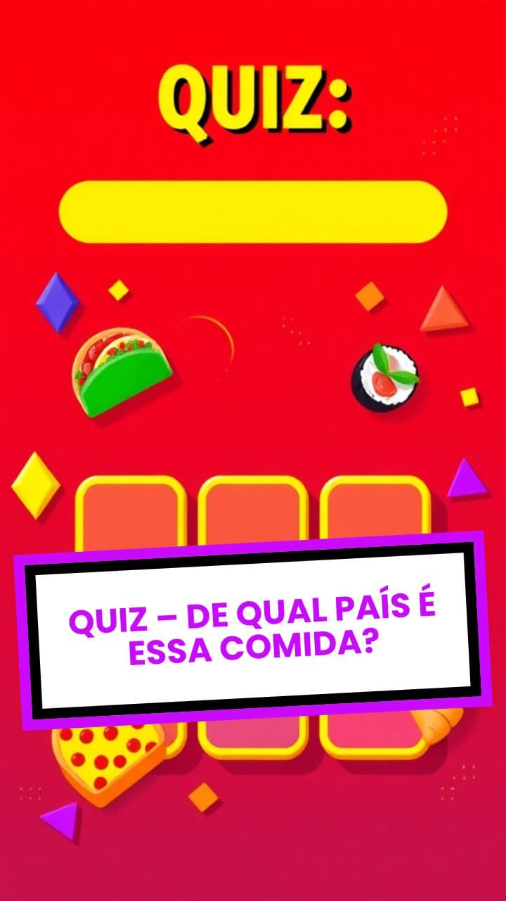 QUIZ – DE QUAL PAÍS É ESSA COMIDA?