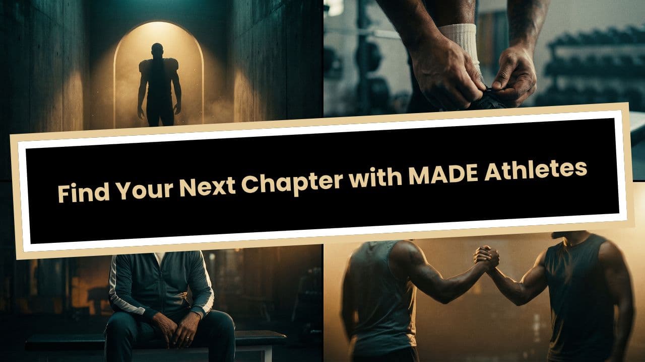 Find Your Next Chapter with MADE Athletes
