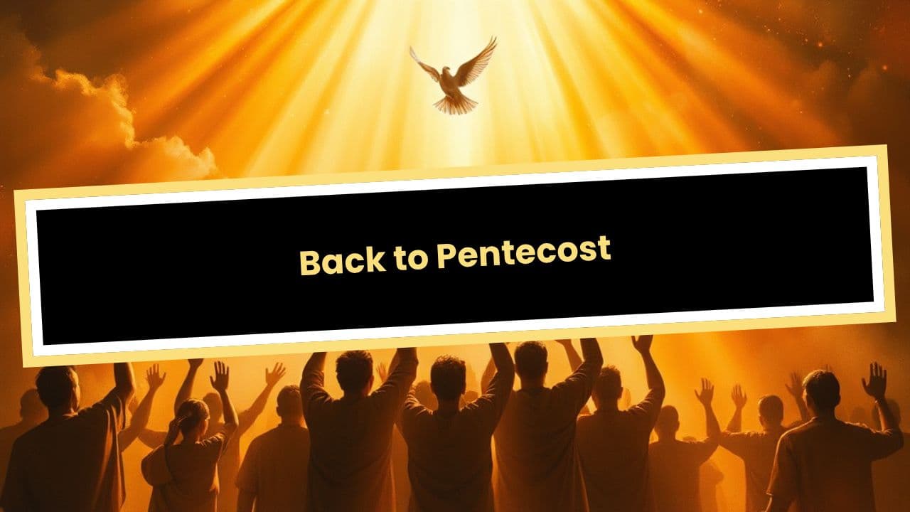 Back to Pentecost