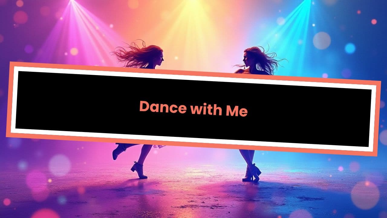 Dance with Me