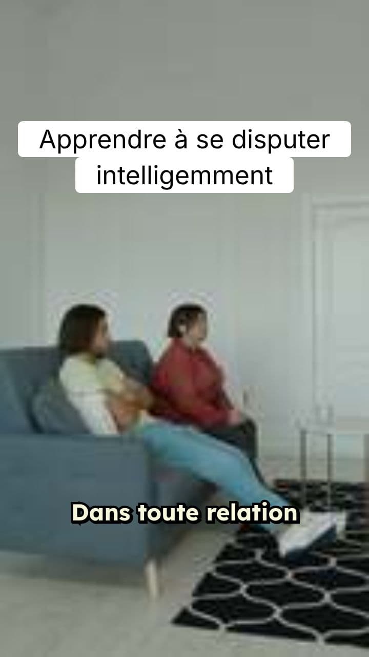 Apprendre à se disputer intelligemment
