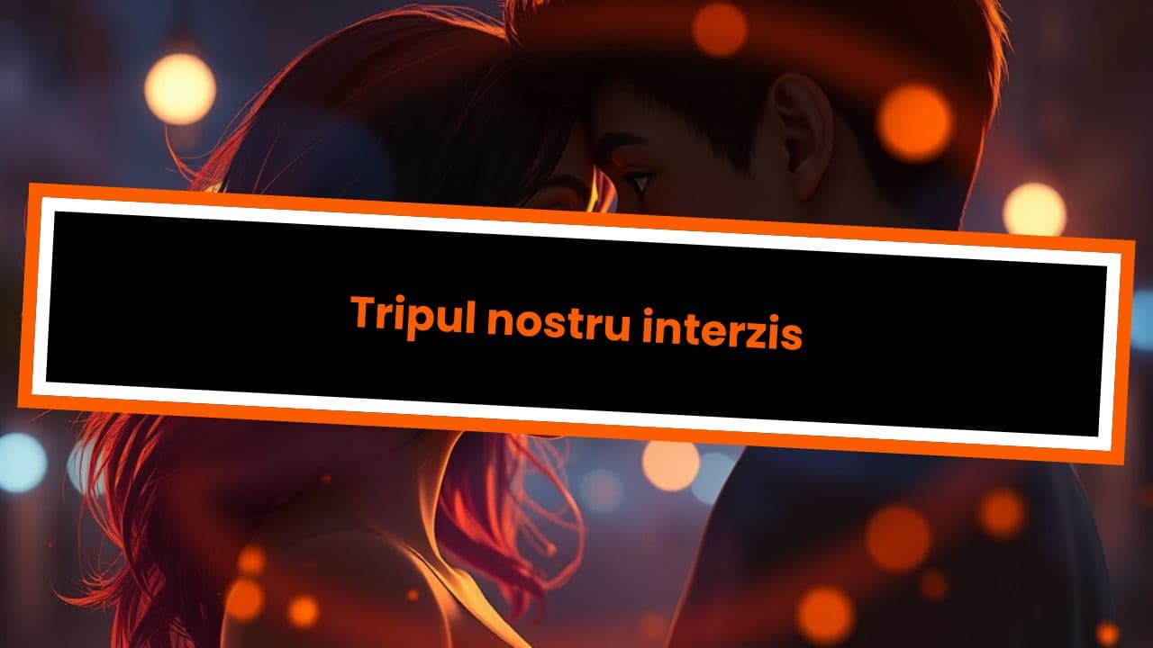Tripul nostru interzis