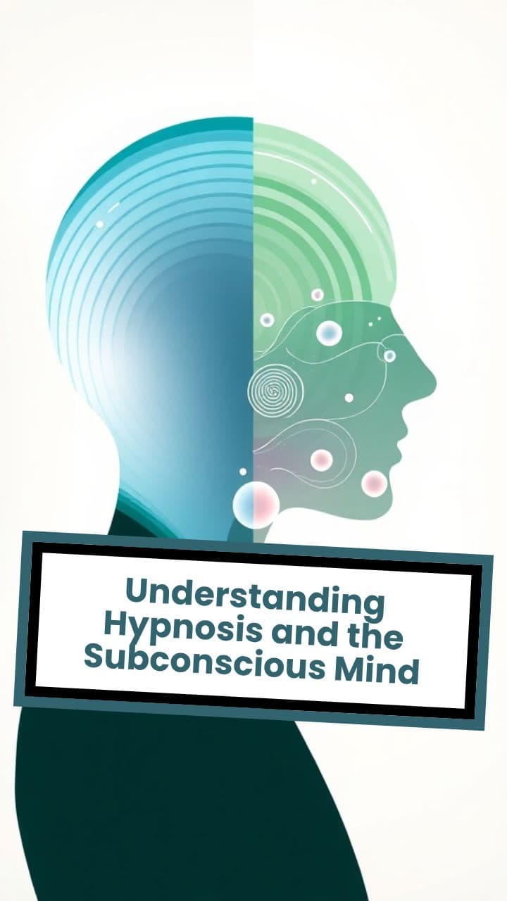 Understanding Hypnosis and the Subconscious Mind