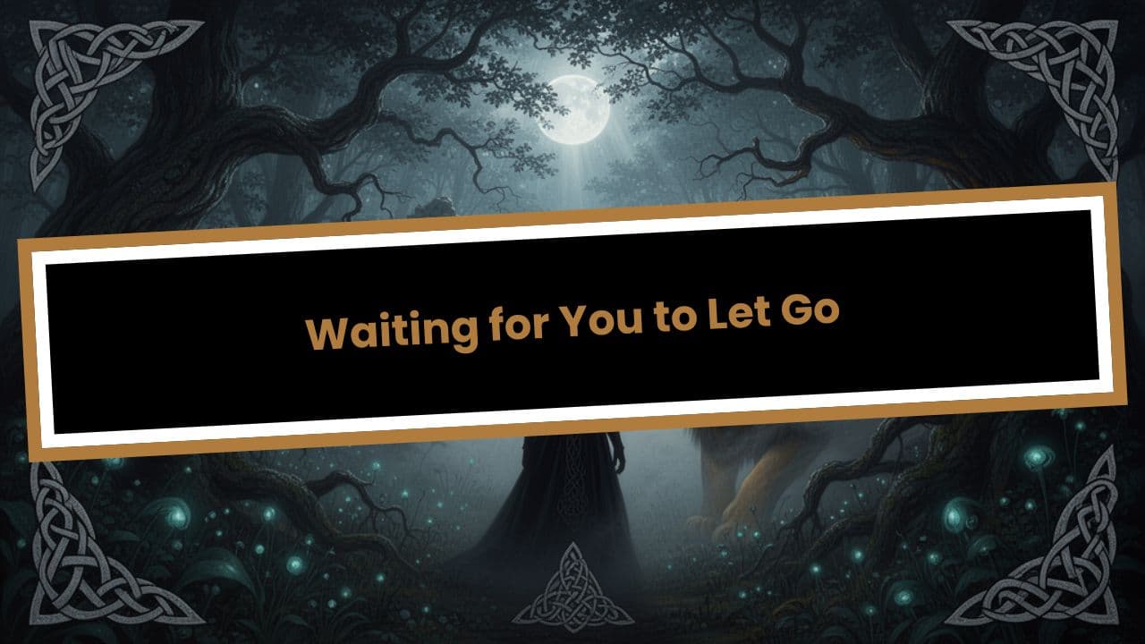 Waiting for You to Let Go