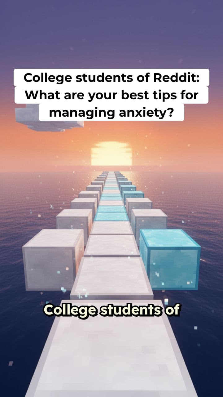 College Anxiety Management Reddit Tips