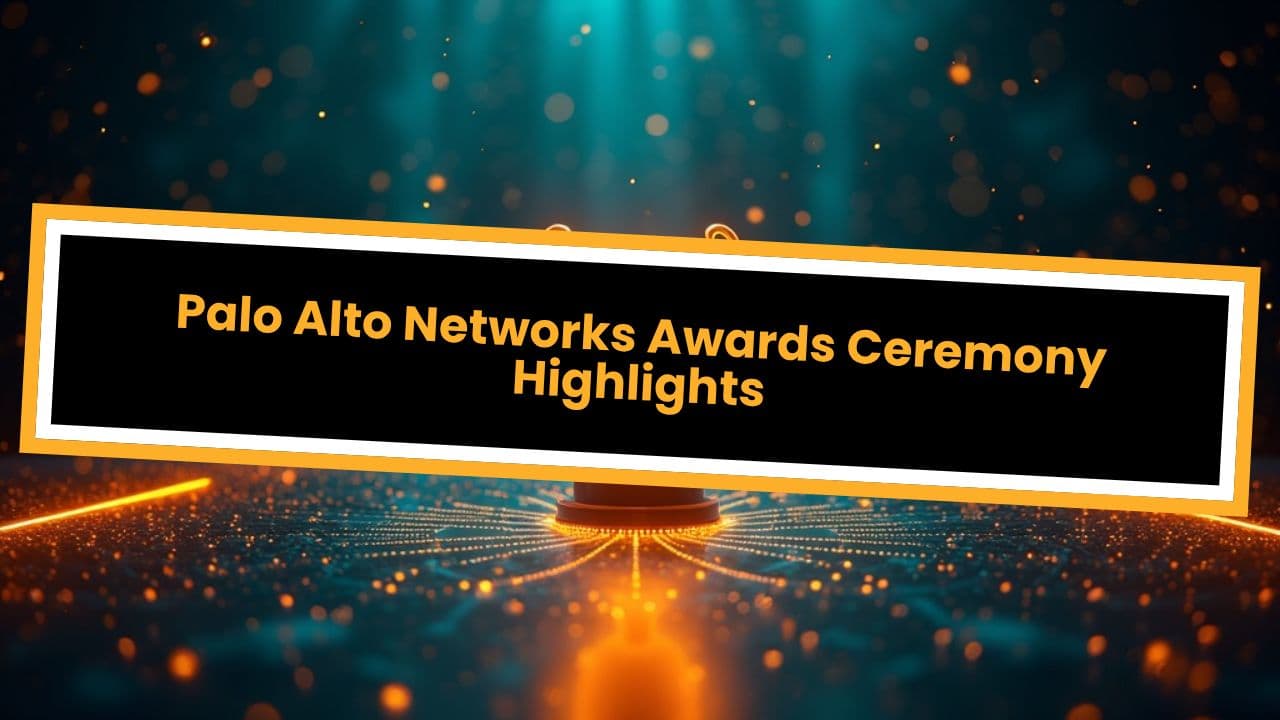 Palo Alto Networks Awards Ceremony Highlights