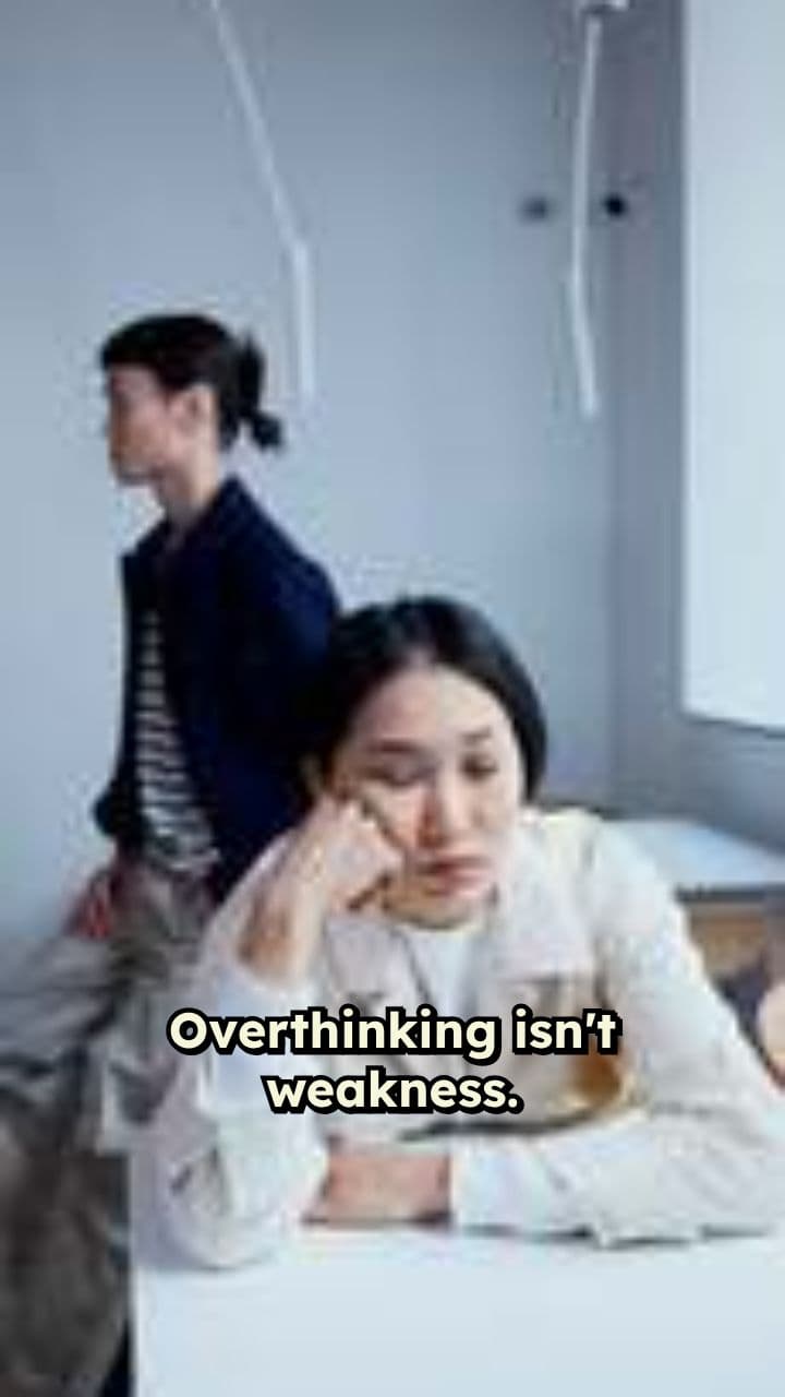 Overthinking Isn't Weakness