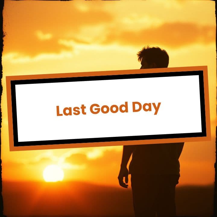Last Good Day