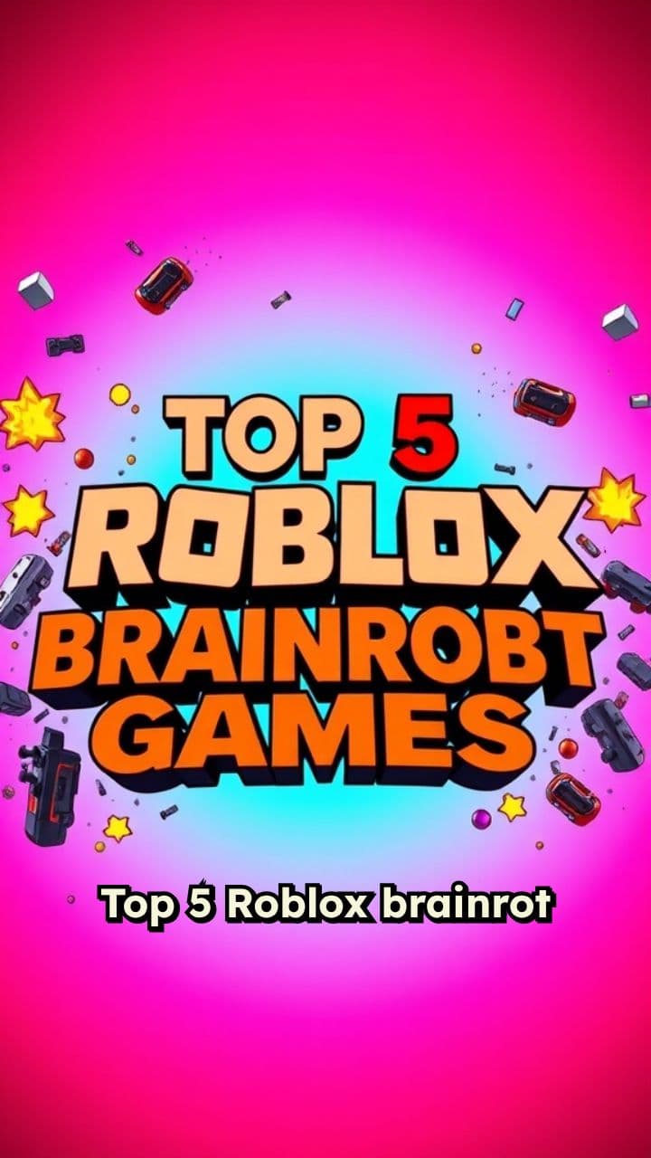 Top 5 Roblox Brainrot Games to Try