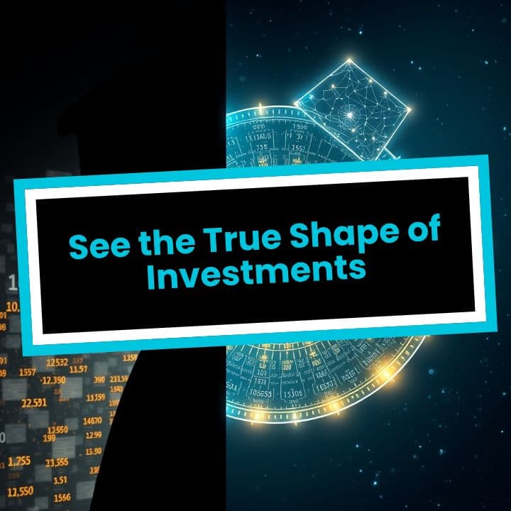 See the True Shape of Investments