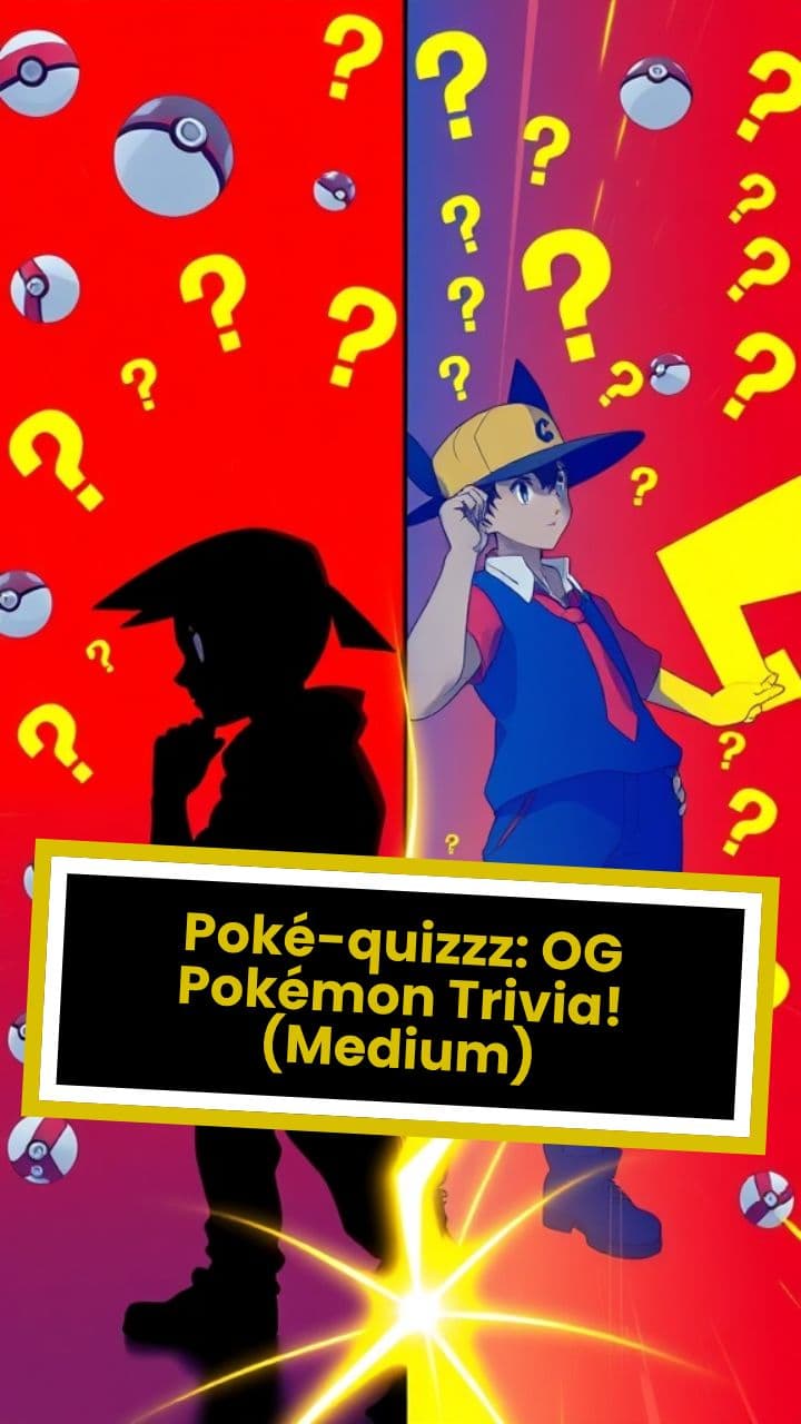 Poké-quizzz: OG Pokémon Trivia! (Medium)