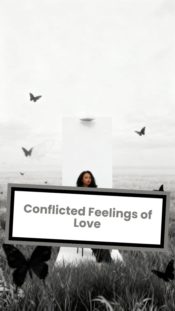 Conflicted Feelings of Love (duplicated)