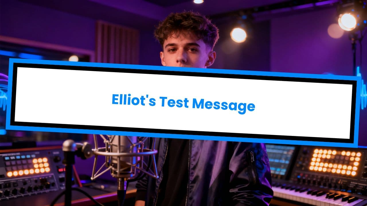 Elliot's Test Message