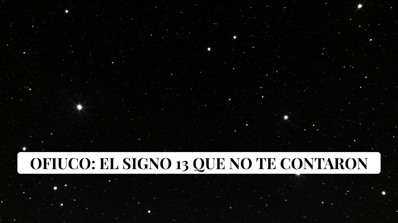 Ofiuco: El Signo 13
