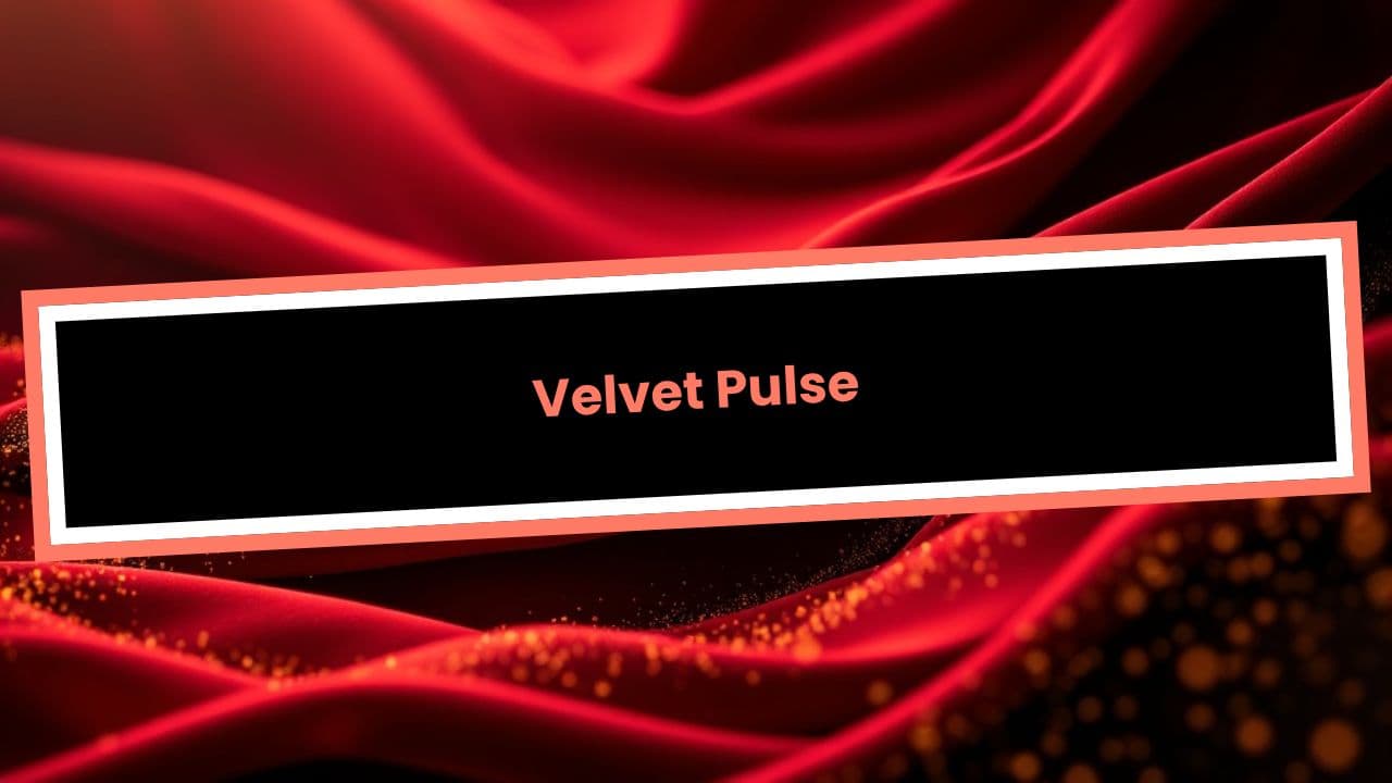 Velvet Pulse