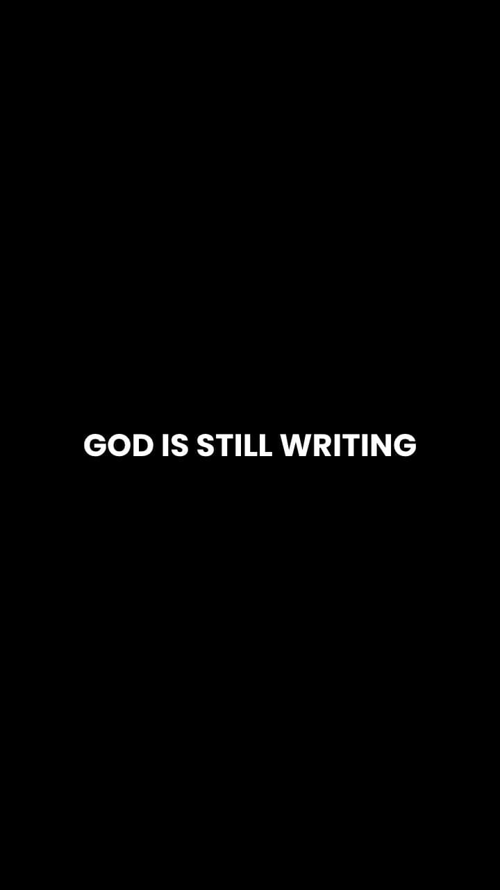 God Is Still Writing Your Story