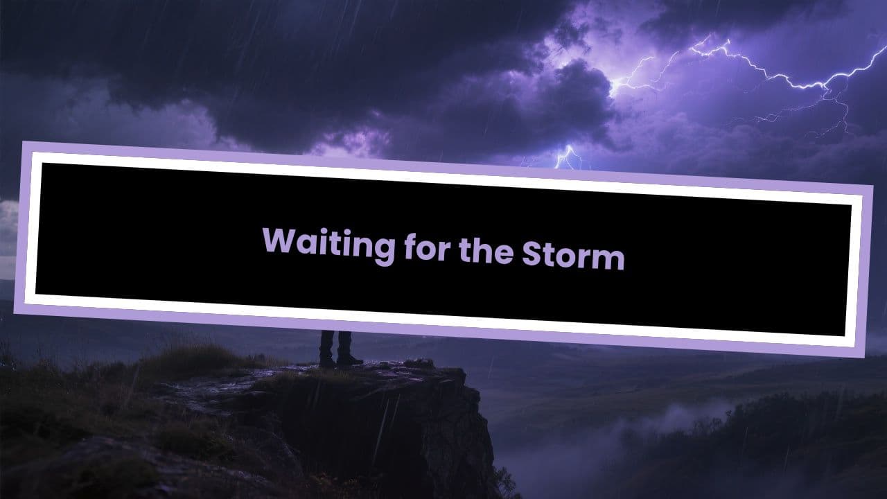 Esperando La Tormenta (Waiting for the Storm)