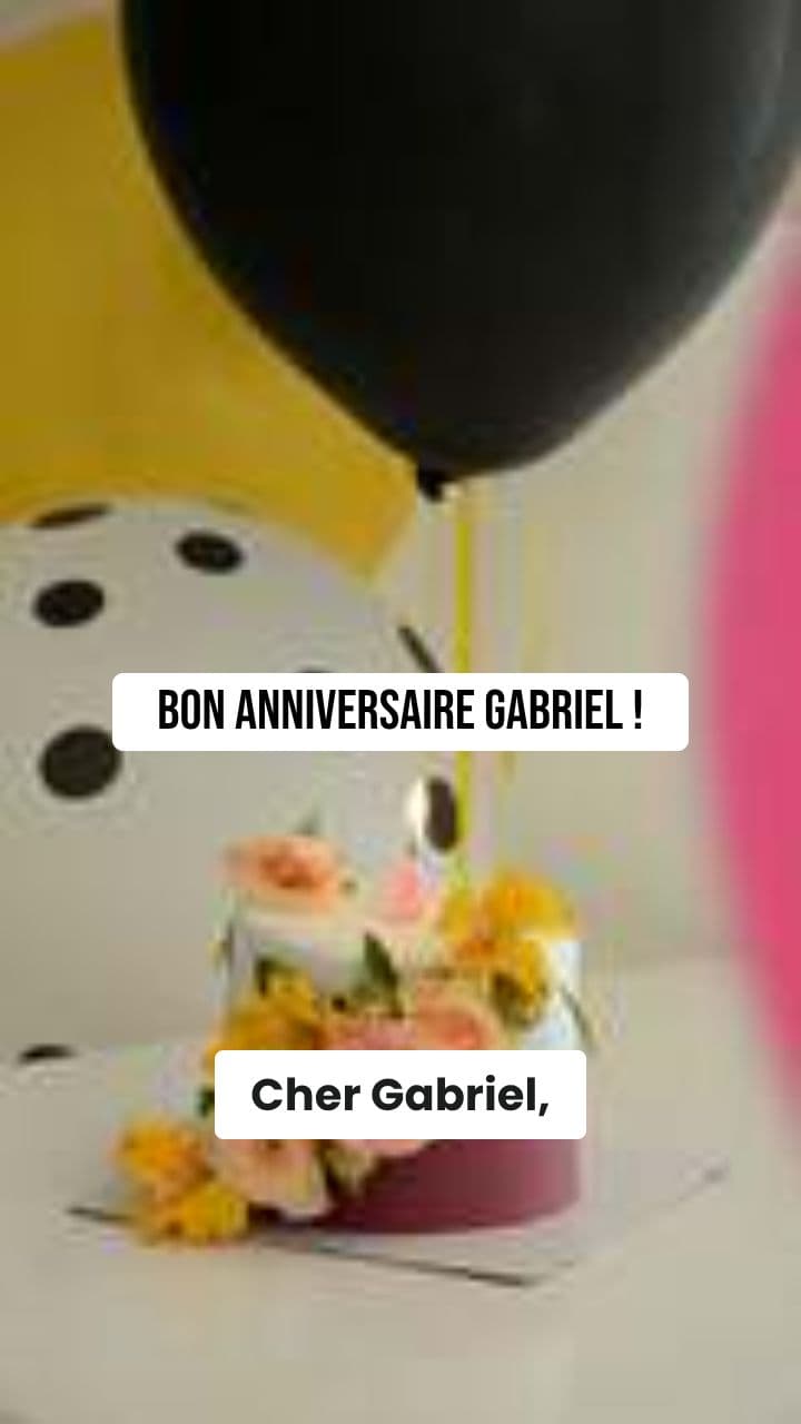 Bon anniversaire Gabriel 4 ans